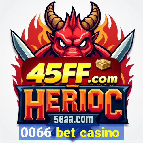 0066 bet casino